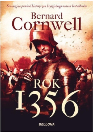 Rok 1356 - Bernard Cornwell - książka  wyd. 2015