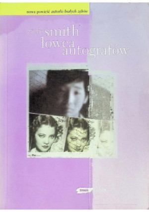 Łowca autografów - Zadie Smith - książka  wyd. 2004