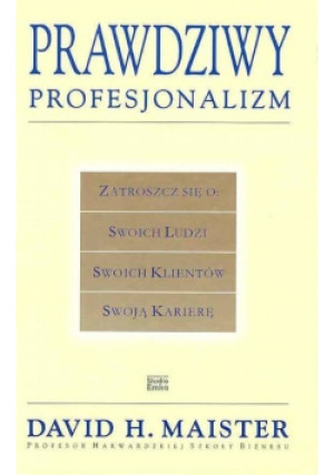 Prawdziwy profesjonalizm - David Maister - książka  wyd. 2001
