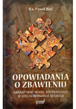 Opowiadaniu o zbawieniu - Paweł Biel - książka  wyd. 2007