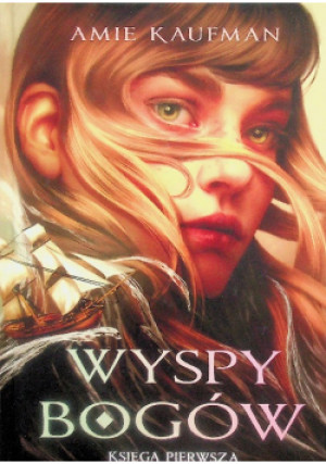 Wyspy Bogów Księga 1 - Amie Kaufman - książka fantasy wyd. 2024