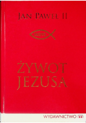 Żywot Jezusa - Jan Paweł II - książka  wyd. 2012