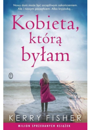 Kobieta którą byłam - Kerry Fisher - książka  wyd. 2022