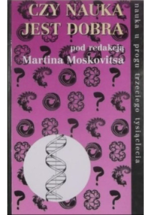 Czy nauka jest dobra - Martin Moskovits - książka  wyd. 1997