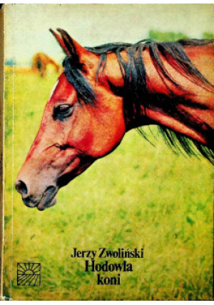 Hodowla koni - Jerzy Zwoliński - książka  wyd. 1983