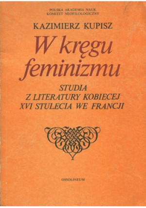 W kręgu feminizmu - Kazimierz Kupisz - książka  wyd. 1990