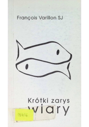 Krótki zarys wiary - Francois Varillon - książka  wyd. 1991