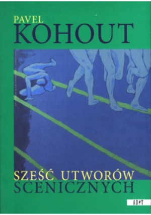 Sześć utworów scenicznych - Pavel Kohout - książka  wyd. 2008
