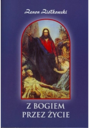 Z Bogiem przez życie - Zenon Ziółkowski - książka  wyd. 2018