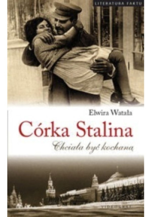 Córka Stalina - Elwira Watała - książka historyczna wyd. 2013