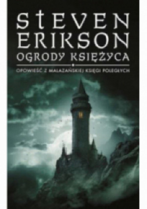 Opowieści z Malazańskiej Księgi Poległych T.1 - Steven Erikson - książka fantasy wyd. 2023