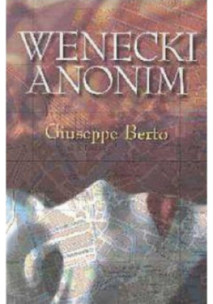 Wenecki anonim - Giuseppe Berto - książka  wyd. 2003