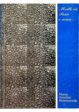 Modlę się Panie o wiarę - M. S. Hermaszewski - książka  wyd. 1994
