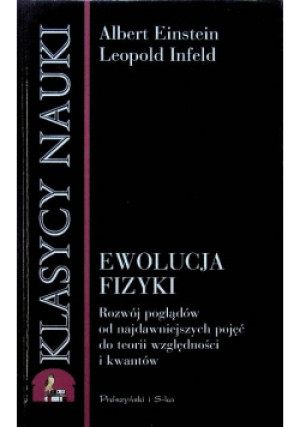 Ewolucja Fizyki - Albert Einstein - książka  wyd. 1998