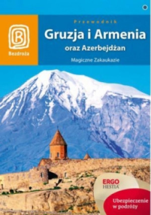 Gruzja, Armenia oraz Azerbejdżan. Magiczne Zakauka - książka  wyd. 2012