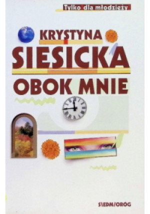 Obok mnie - Krystyna Siesicka - książka  wyd. 2003