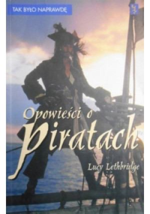 Opowieści o piratach - Lucy Lethbridge - książka  wyd. 2006