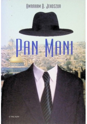 Pan Mani - Awraham B. Jehoszua - książka  wyd. 2008