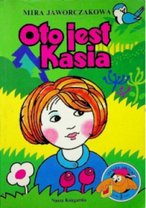 Oto jest Kasia - Mira Jaworczakowa - książka  wyd. 2000
