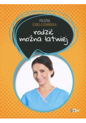 Rodzić można łatwiej - Izabela Dembińska - książka  wyd. 2019