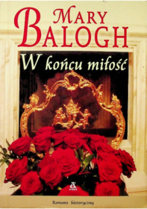 W końcu miłość - Mary Balogh - książka  wyd. 2011