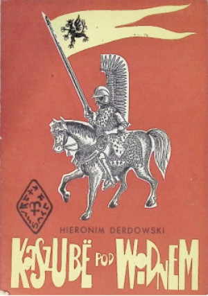 Kaszube pod Widnem - Hieronim Derdowski - książka historyczna wyd. 1979