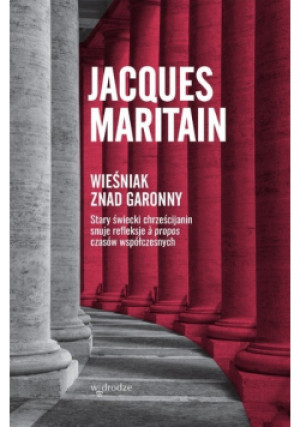 Wieśniak znad Garonny - Jacques Maritain - książka  wyd. 2017