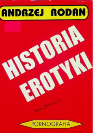 Historia erotyki Tom I - Andrzej Rodan - książka  wyd. 1996