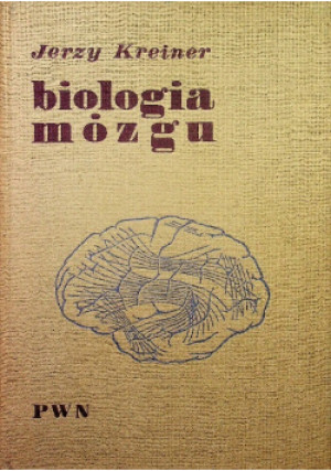 Biologia mózgu - Jerzy Kreiner - książka  wyd. 1970
