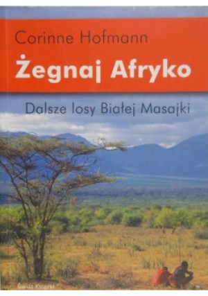 Żegnaj Afryko - Corinne Hofmann - książka  wyd. 2005