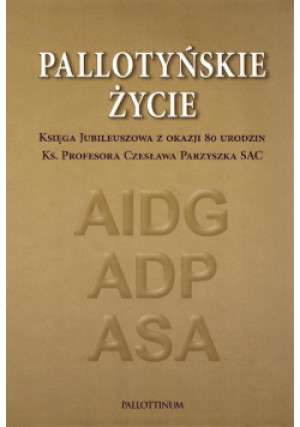 Pallotyńskie życie - Czesław Parzyszka - książka historyczna wyd. 2023