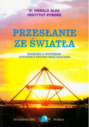 Przesłanie ze światła - Harald Alke - książka  wyd. 2010