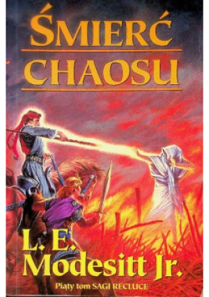 Śmierć chaosu - L. E. Modesitt - książka fantasy wyd. 2001