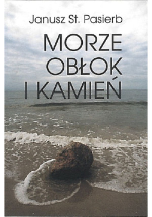 Morze obłok i kamień - Janusz Pasierb - książka  wyd. 2001