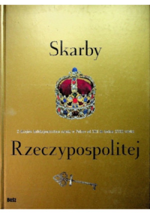 Skarby Rzeczypospolitej - książka historyczna wyd. 2003