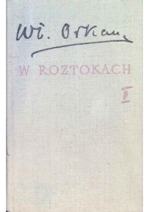 W Roztokach Tom 2 - Władysław Orkan - książka  wyd. 1964
