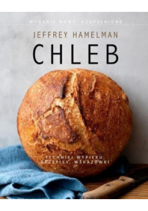 Chleb - Jeffrey Hamelman - książka  wyd. 2018