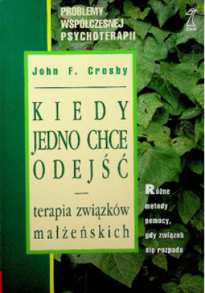 Kiedy jedno chce odejść - John F. Crosby - książka  wyd. 1998