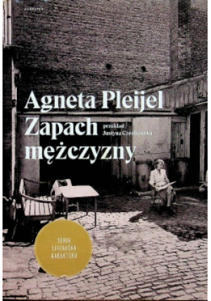 Zapach mężczyzny - Agneta Pleijel - książka  wyd. 2017