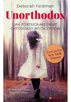 Unorthodox - Deborah Feldman - książka  wyd. 2017