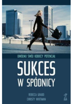 Sukces w spódnicy - Rebecca Grado - książka  wyd. 2016