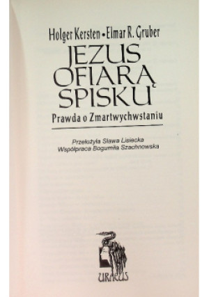 Jezus ofiarą spisku Prawda o Zmartwychwstaniu - Holger Kersten - książka  wyd. 1995