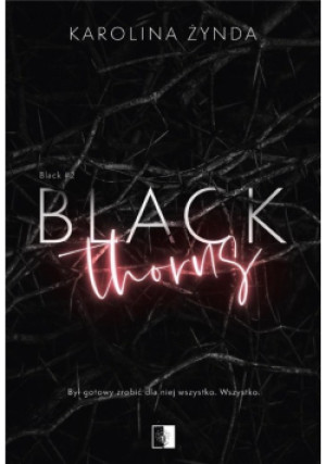 Black Thorns - Karolina Żynda - książka  wyd. 2023