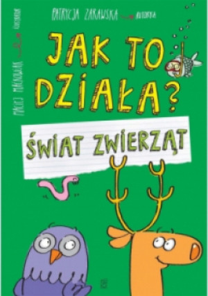 Jak to działa Świat zwierząt - Patrycja Zarawska - książka  wyd. 2017