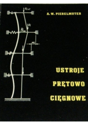 Ustroje prętowo cięgnowe - A. W. Pierelmuter - książka  wyd. 1972