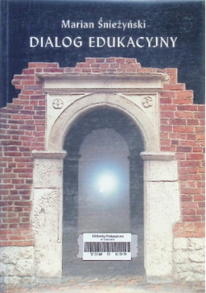 Dialog edukacyjny - Marian Śnieżyński - książka historyczna wyd. 2001