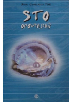 Sto opowiadań - Brian Cavanaugh Tor - książka  wyd. 2004