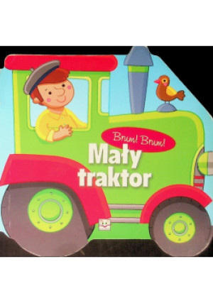 Brum! Brum! Mały traktor - książka  wyd. 2016
