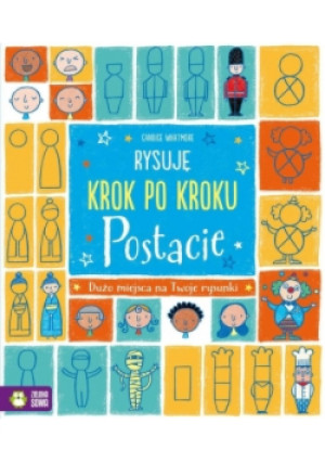 Rysuję krok po kroku. Postacie - książka  wyd. 2017
