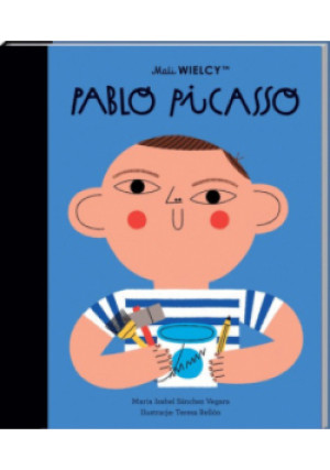 Mali WIELCY. Pablo Picasso - Maria Isabel Sanchez-Vegara - książka  wyd. 2023